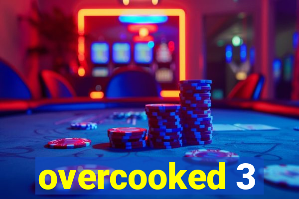 overcooked 3